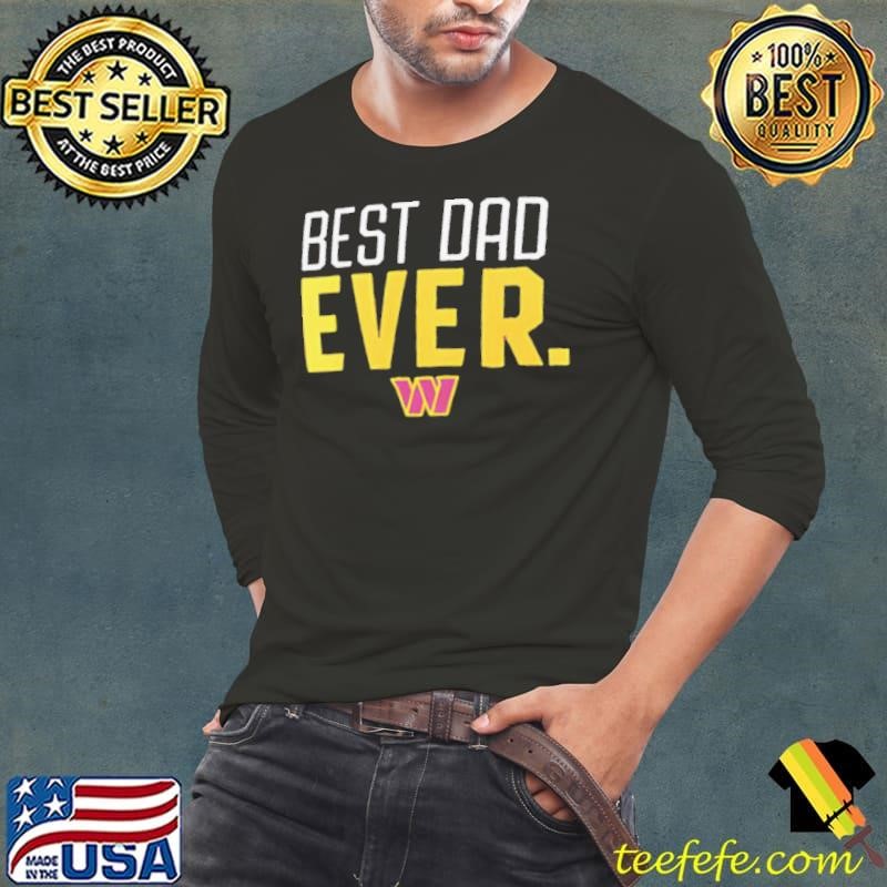 Washington Commanders Best Dad Ever shirt