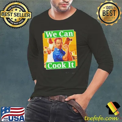 We Can Cook It Walter White Shirt