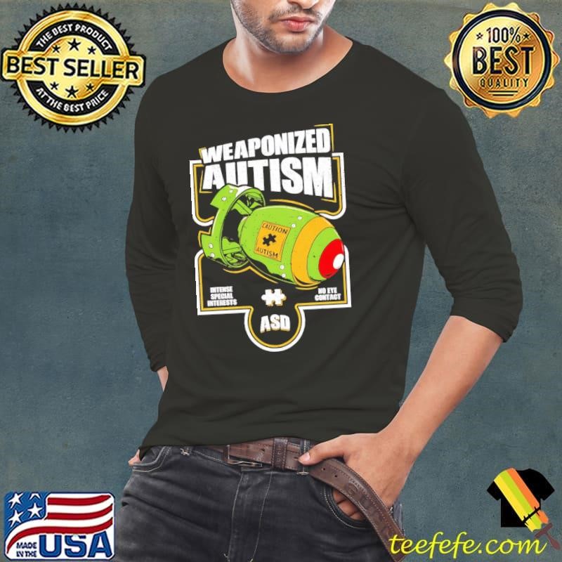 Weaponized Autism caution autism bomb Long Sleeve Tee