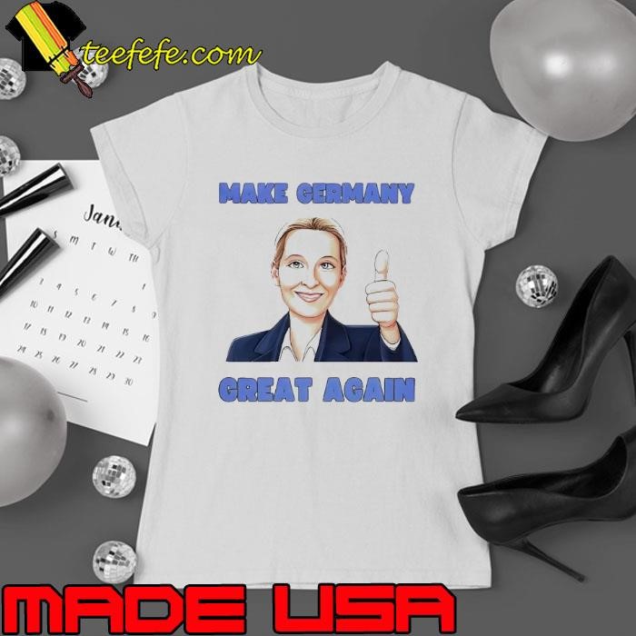 Weidel Make Germany great again AfD Ladies tee