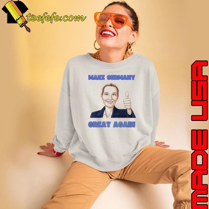 Weidel Make Germany great again AfD Sweatshirt