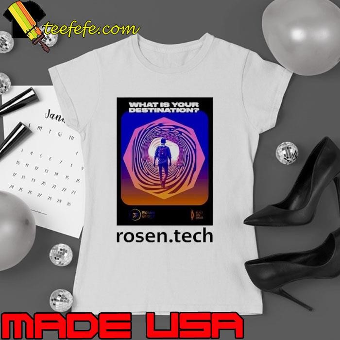 What is your destination rosen.tech Ladies tee