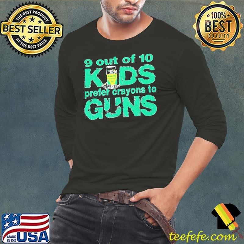 9 out of 10 kids prefer crayons to guns Long Sleeve Tee