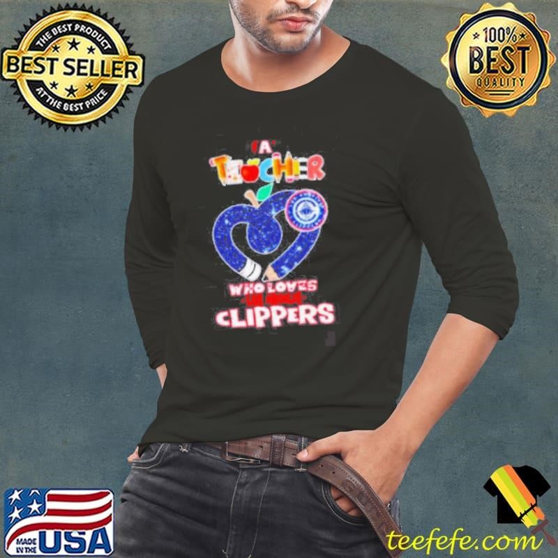A teacher who loves Los Angeles Clippers shirt