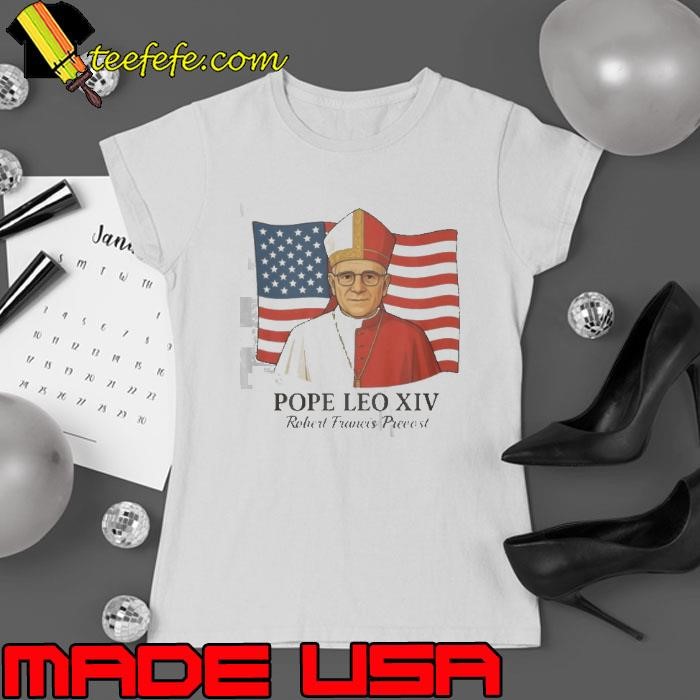 American Pope Leo XIV May 8th 2025 Robert Francis Prevost Ladies tee