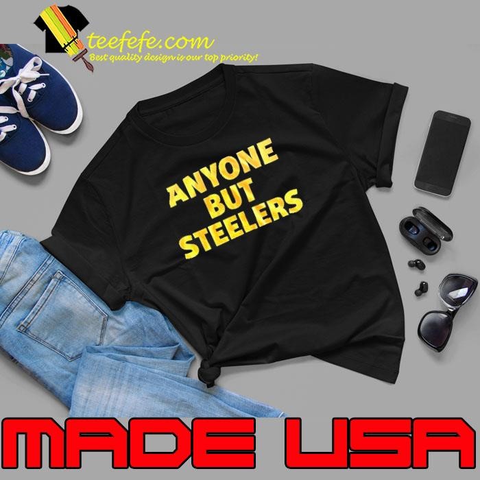 Anyone but Steelers Unisex