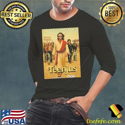 Baby Billy freeman is teenjus coming soon to max shirt