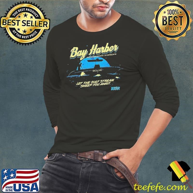 Bay Harbor moonlight fishing let the gulf stream sweep you away Long Sleeve Tee
