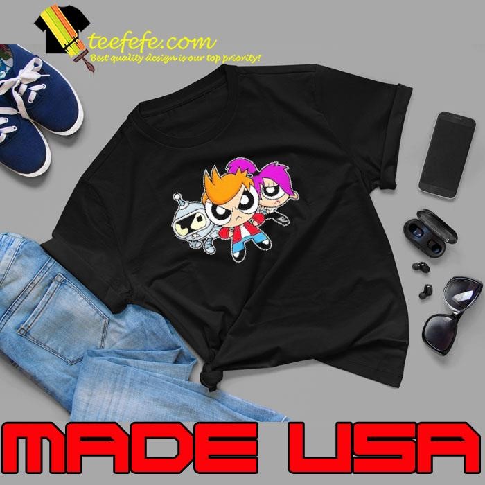 Bender Fry and Leela X The Powerpuff Girls The Planetpuff Express Unisex