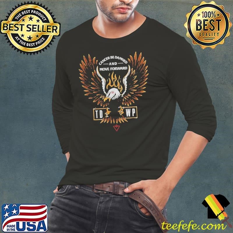 Cancer be damned and move forward TDWP Band eagle Long Sleeve Tee