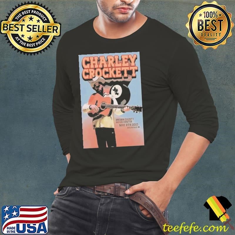 Charley Crockett Tour May 8 2025 Brown County Music Center Nashville IN Long Sleeve Tee