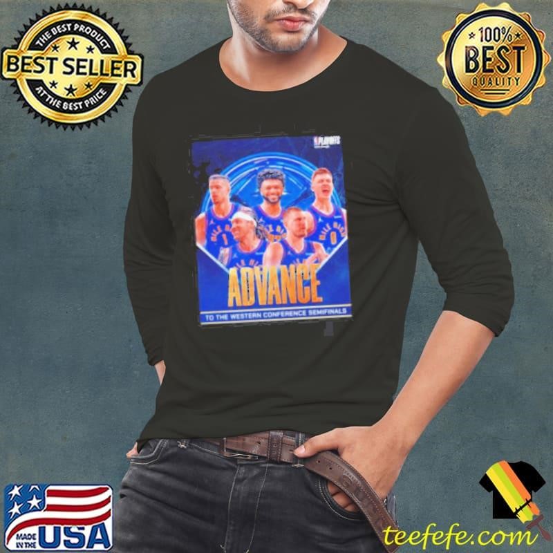 Denver Nuggets advance to the Western Conference Semifinals shirt - Copy Long Sleeve Tee