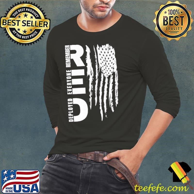 Deployed everyone remember RED american flag shirt
