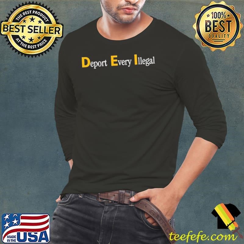 Deport Every Illegal Long Sleeve Tee