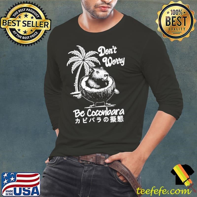Don’t worry be coconbara palm tree capibara Long Sleeve Tee