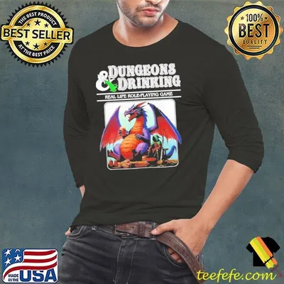 Dungeons and Drinking real life role playing game shirt