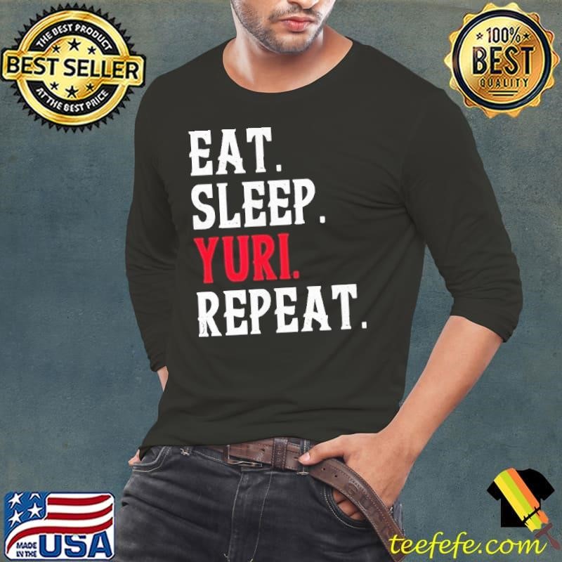 Eat sleep Yuri repeat Long Sleeve Tee
