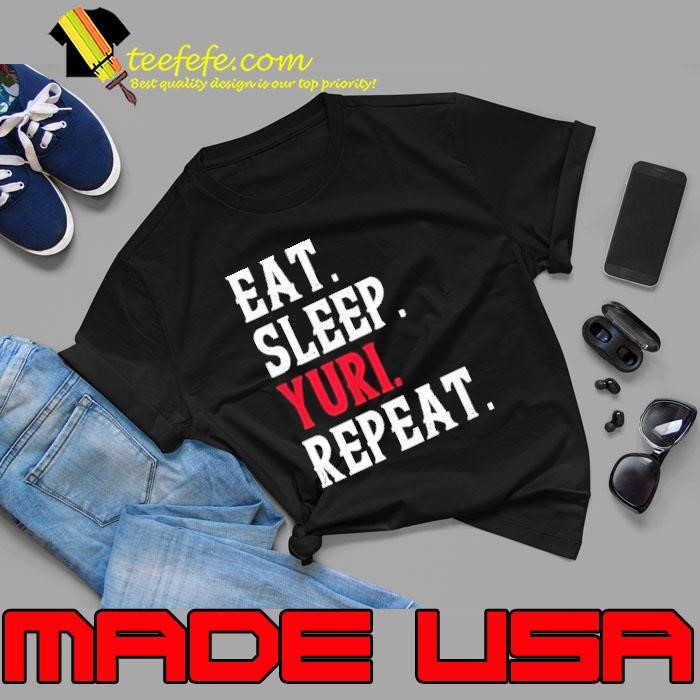 Eat sleep Yuri repeat Unisex