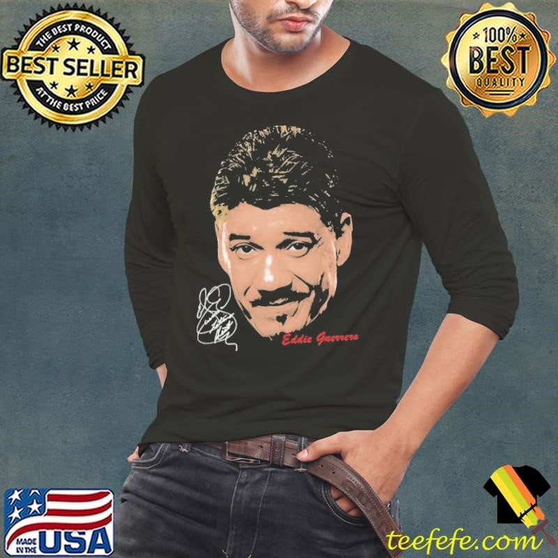 Eddie Guerrero Big Face American professional wrestler signature Long Sleeve Tee