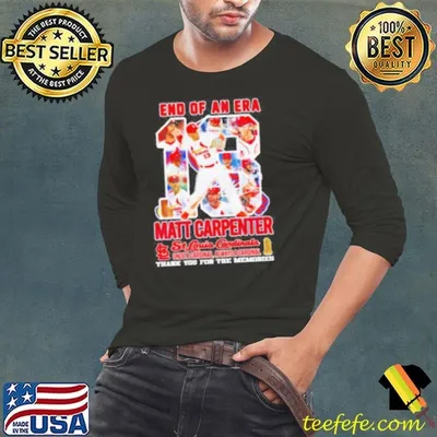 End of an era Matt Carpenter St Louis Cardinals thank you for the memories shirt