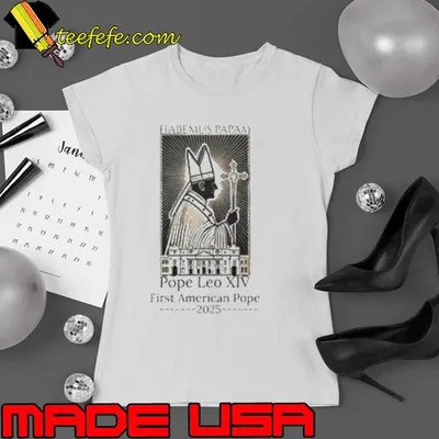 Habemus Papam Pope Leo XIV First American Pope 2025 Shirt
