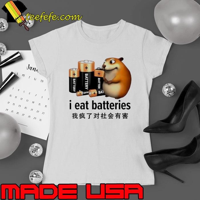 I eat batteries chinese Ladies tee