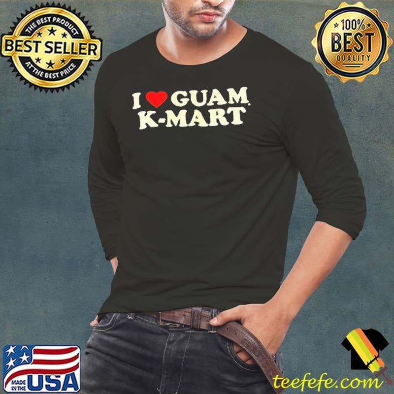 I love Guam Kmart shirt