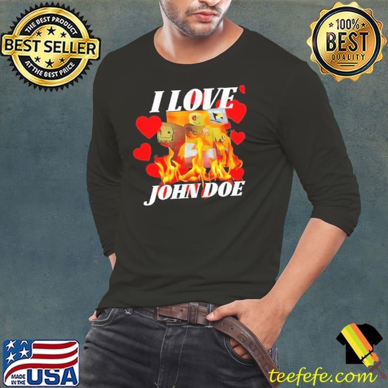 I love John Doe Long Sleeve Tee