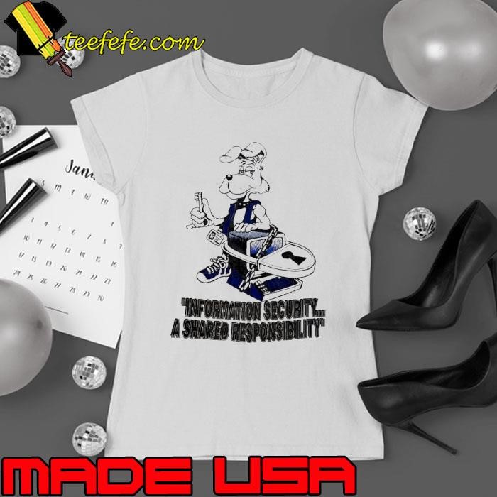 Information Security a shared responsibility Ladies tee