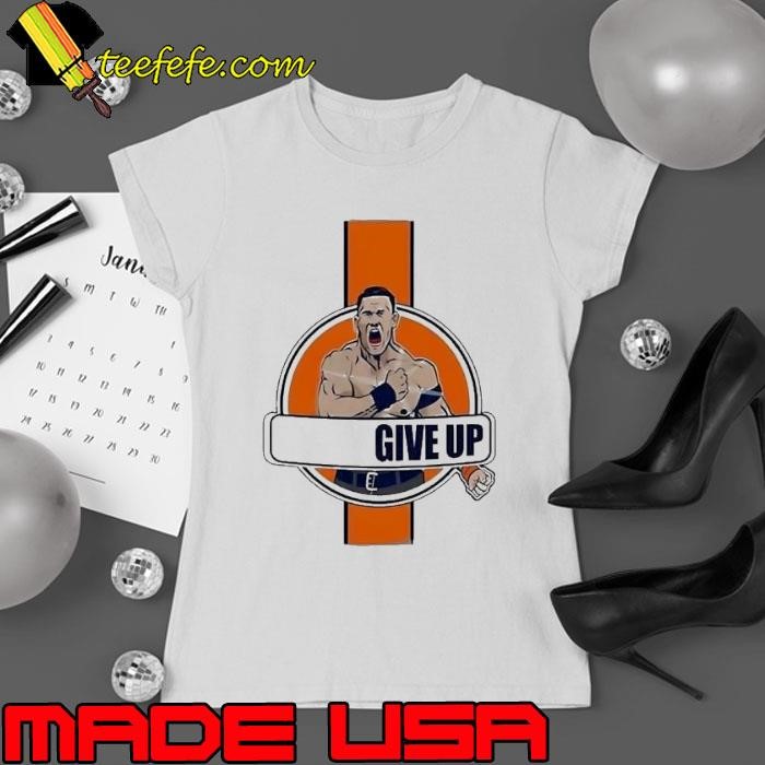 John Cena give up Ladies tee