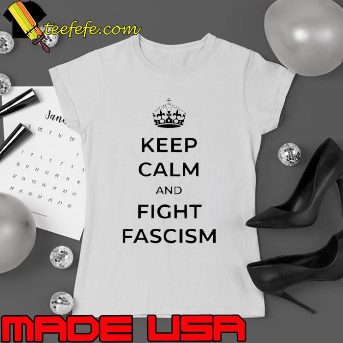 Keep calm and fight fascism crown Ladies tee