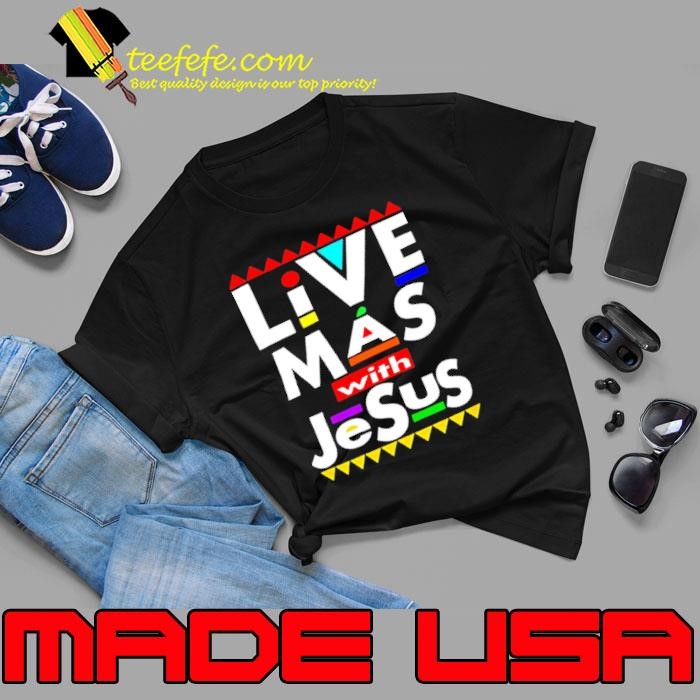 Live mas with Jesus fun Unisex
