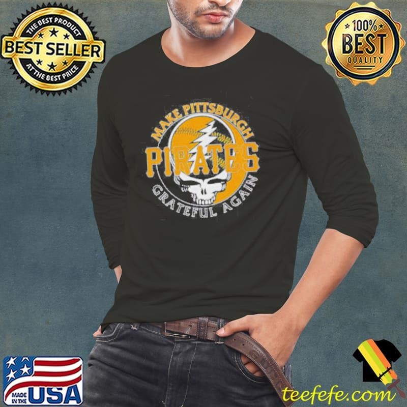 Make Pittsburgh Pirates Grateful Again Long Sleeve Tee