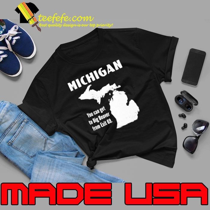 Michigan you can get to Big Beaver from Exit 69 Unisex