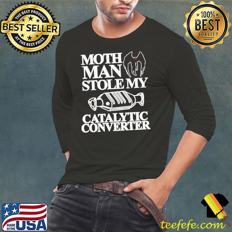 Mothman stole my catalytic converter Long Sleeve Tee