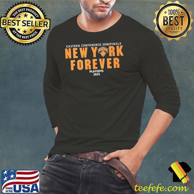 New York Knicks Forever Eastern Conference Semifinals Playoffs 2025 Long Sleeve Tee