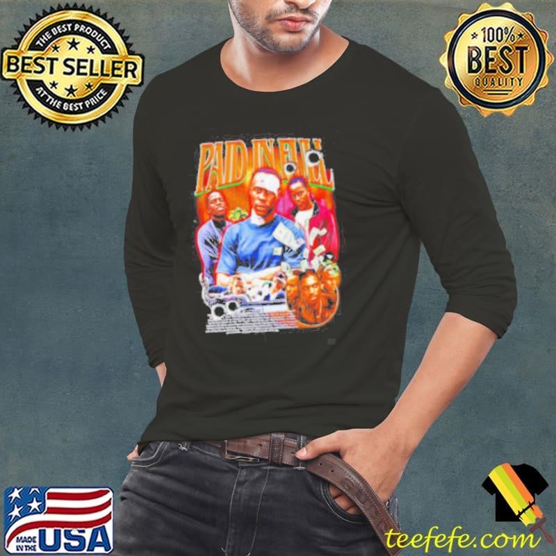 Paid In Full graphic shirt
