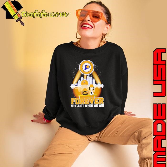 Peanuts Indiana Pacers forever not just when we win shirt