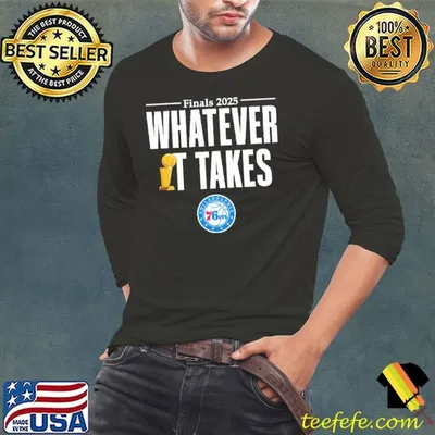 Philadelphia 76ers whatever it takes trophy finals 2025 shirt