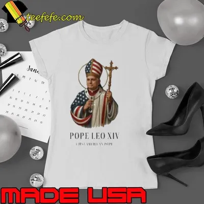 Pope Leo XIV First American Pope Shirt
