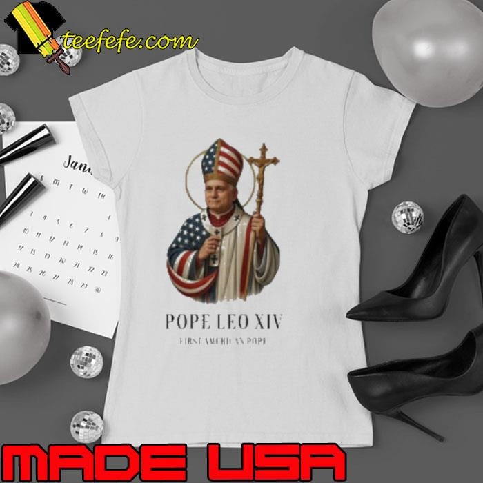 Pope Leo XIV First American Pope Shirt