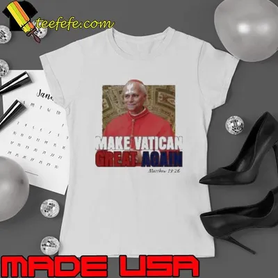 Pope Leo XIV Make Vatican Great Again Shirt