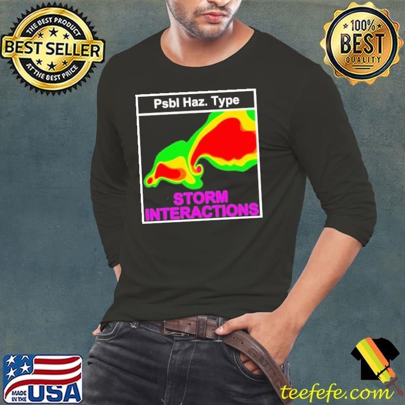 Psbl Haz type storm interactions Long Sleeve Tee