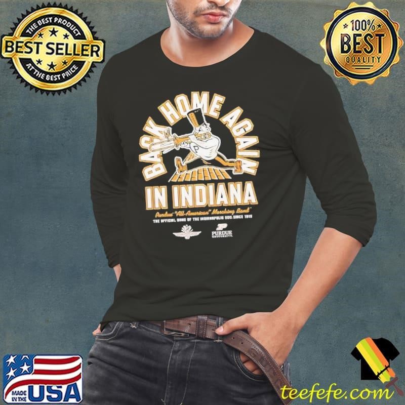 Purdue Boilermakers Back Home Again in Indiana Marching Band Long Sleeve Tee