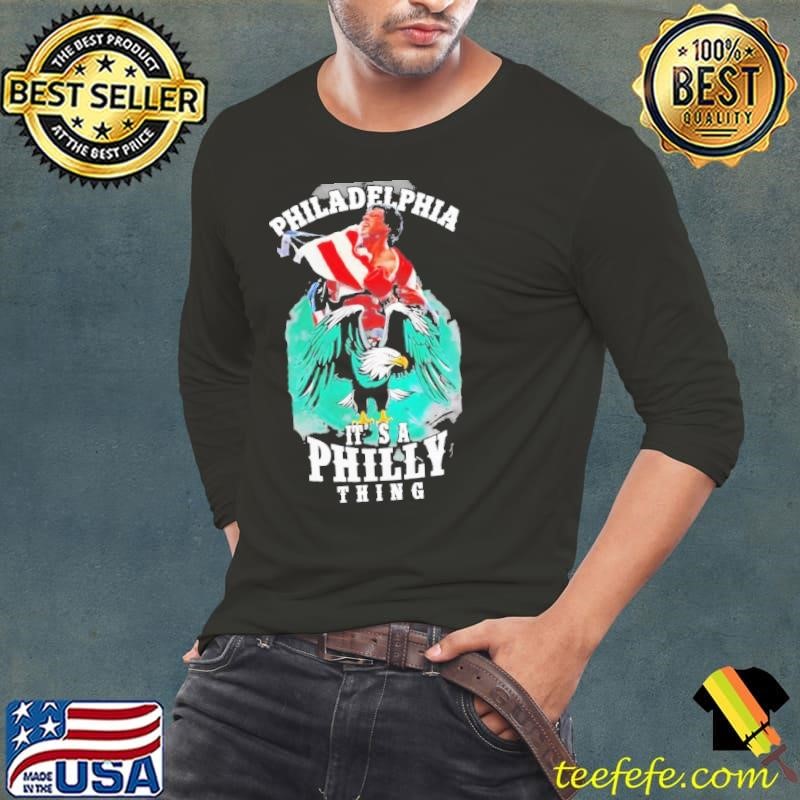 Rocky Balboa it’s a Philly thing shirt