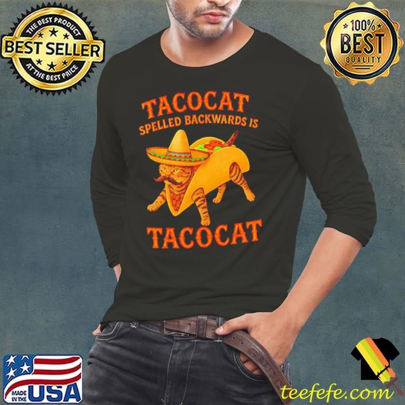 Tacocat spelled backwards is Tacocat shirt
