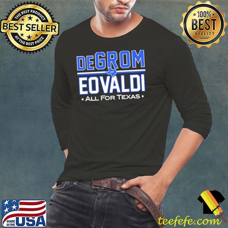 Texas Rangers Jacob deGrom Nathan Eovaldi all for Texas ’25 shirt
