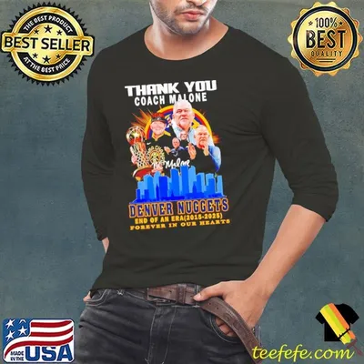 Thank you Coach Malone Denver Nuggets end of an era 2015 2025 forever in our hearts shirt