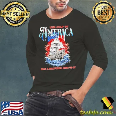The gulf of America has a beautiful ring to it flag shirt