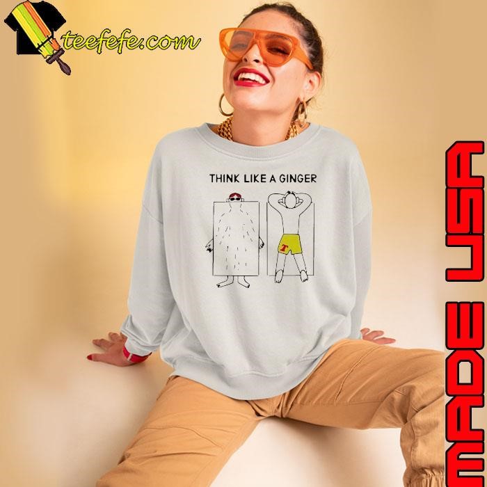 Think like a ginger Sweatshirt
